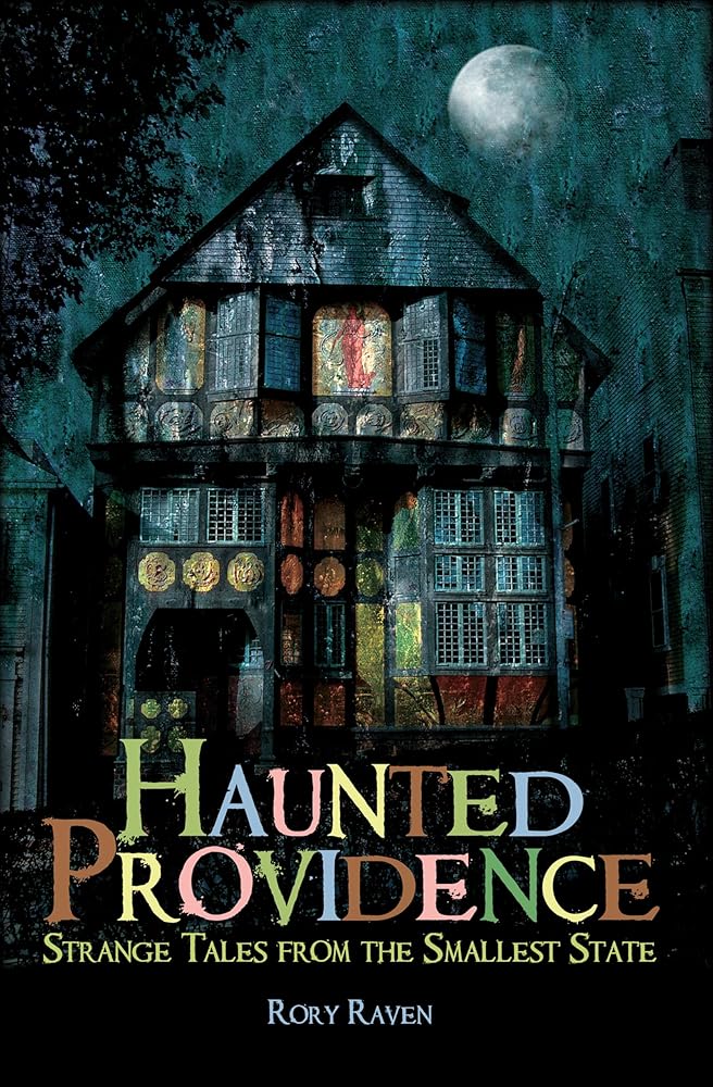 Haunted Providence: Strange Tales from the Smallest State (Haunted America) cover image