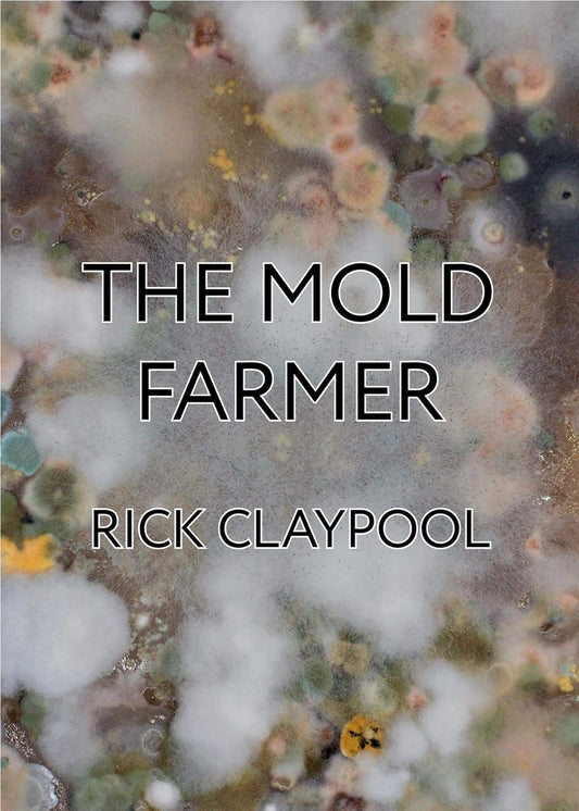 The Mold Farmer (Signed)