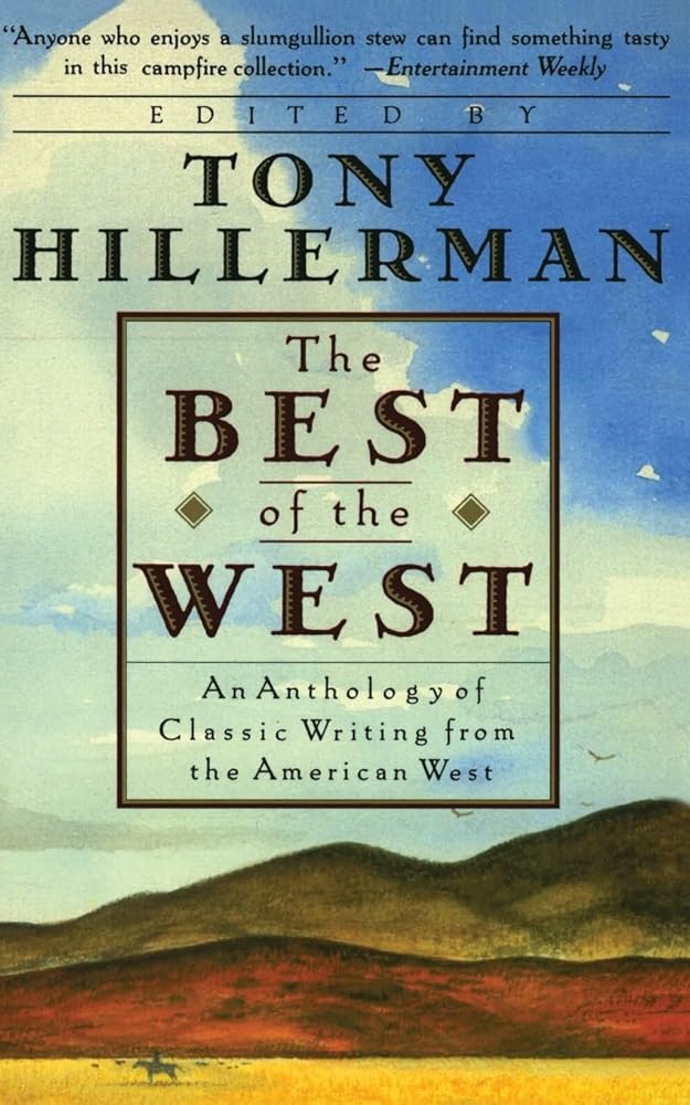 The Best of the West: Anthology of Classic Writing From the American West, An cover image