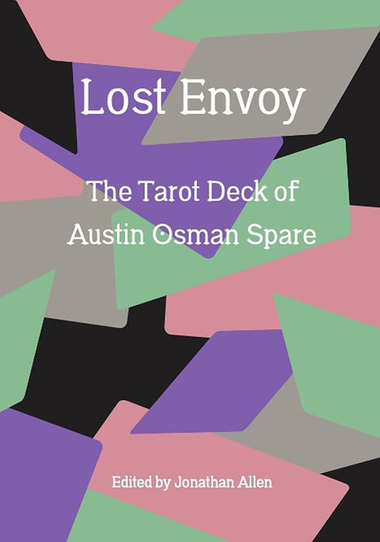 Lost Envoy, revised and updated edition: The Tarot Deck of Austin Osman Spare cover image